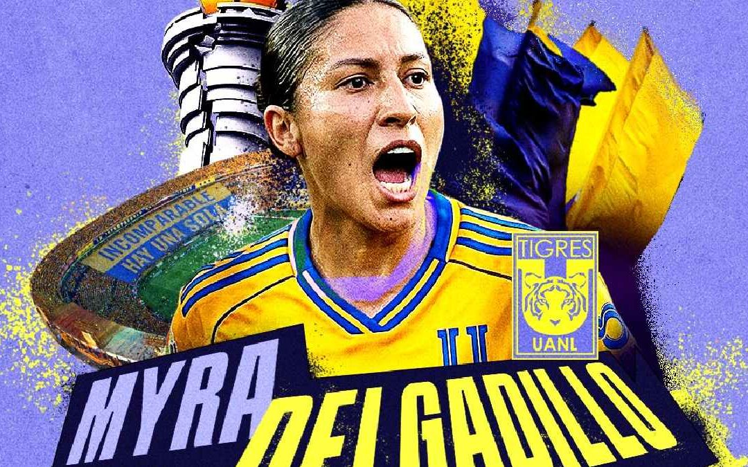 Tigres Femenil Refuerza su Plantel con Myra Delgadillo, Bicampeona con Rayadas en 2024
