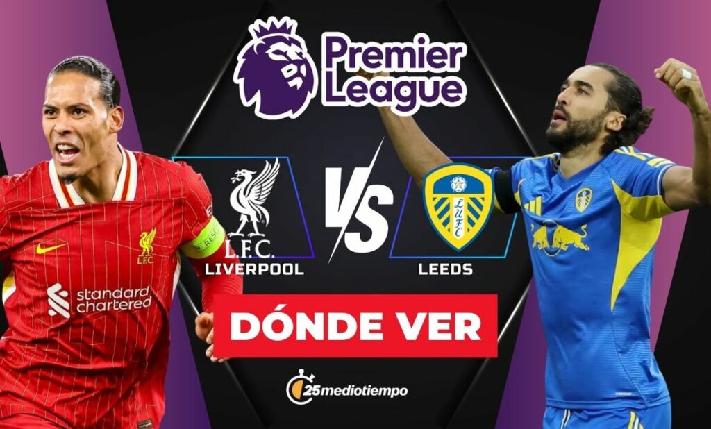 Liverpool vs Leeds: Horario y dónde ver EN VIVO el partido de la Premier League 2026 HOY